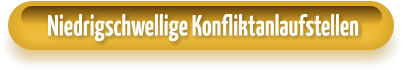 Niedrigschwellige Konfliktanlaufstellen
