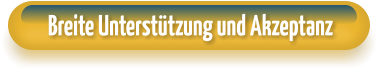Breite Unterstützung und Akzeptanz