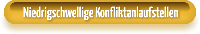 Niedrigschwellige Konfliktanlaufstellen