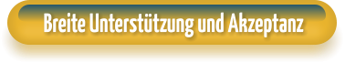 Breite Unterstützung und Akzeptanz