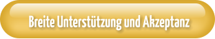 Breite Unterstützung und Akzeptanz
