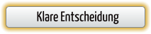 Klare Entscheidung